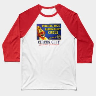 Circus City • Baraboo, Wisconsin Baseball T-Shirt